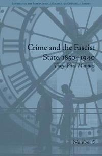 bokomslag Crime and the Fascist State, 18501940