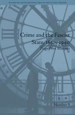 bokomslag Crime and the Fascist State, 18501940