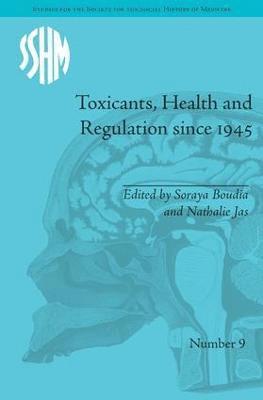 bokomslag Toxicants, Health and Regulation since 1945