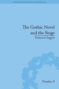 bokomslag The Gothic Novel and the Stage