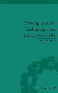 bokomslag Brewing Science, Technology and Print, 1700-1880