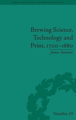 Brewing Science, Technology and Print, 1700-1880 1