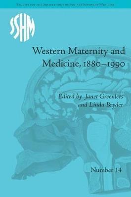 Western Maternity and Medicine, 1880-1990 1