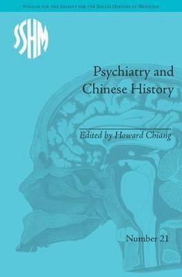 Howard Chiang - Psychiatry and Chinese History, Inbunden