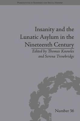 bokomslag Insanity and the Lunatic Asylum in the Nineteenth Century