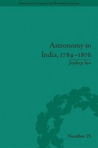 bokomslag Astronomy in India, 1784-1876