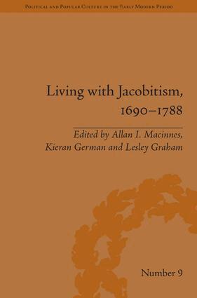 Allan I. MacInnes, Lesley Graham, Kieran German - Living with Jacobitism, 1690�1788, Inbunden
