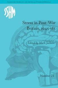 bokomslag Stress in Post-War Britain, 194585
