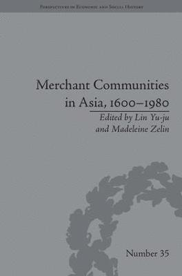 Merchant Communities in Asia, 16001980 1