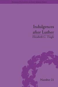 bokomslag Indulgences after Luther