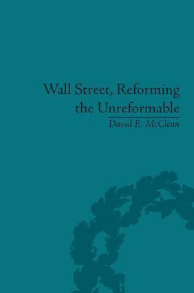 David E McClean - Wall Street, Reforming the Unreformable, Inbunden