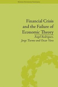 bokomslag Financial Crisis and the Failure of Economic Theory