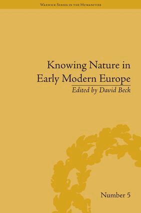 David Beck - Knowing Nature in Early Modern Europe, Inbunden