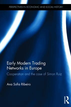 Ana Sofia Ribeiro - Early Modern Trading Networks in Europe, Inbunden