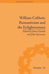 bokomslag William Cobbett, Romanticism and the Enlightenment