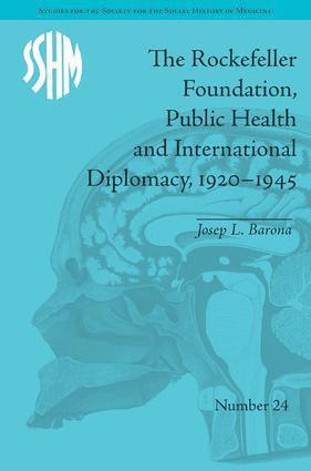 bokomslag Rockefeller Foundation, Public Health and International Diplomacy, 1920-1945