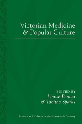 bokomslag Victorian Medicine and Popular Culture