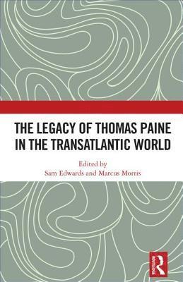 bokomslag The Legacy of Thomas Paine in the Transatlantic World