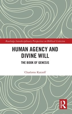 Human Agency and Divine Will 1