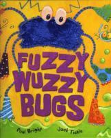 Paul Bright - Fuzzy-Wuzzy Bugs, Inbunden