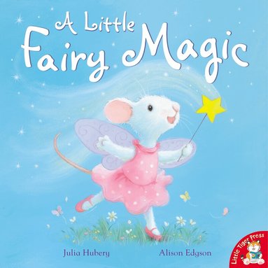 Julia Hubery - A Little Fairy Magic, Häftad