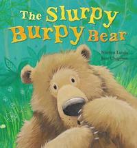 bokomslag The Slurpy, Burpy Bear