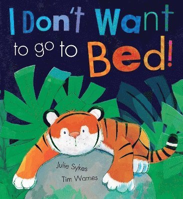 I Don't Want to Go to Bed! 1