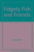 bokomslag Fidgety Fish And Friends