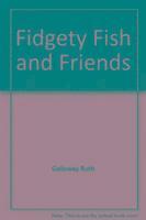 bokomslag Fidgety Fish And Friends