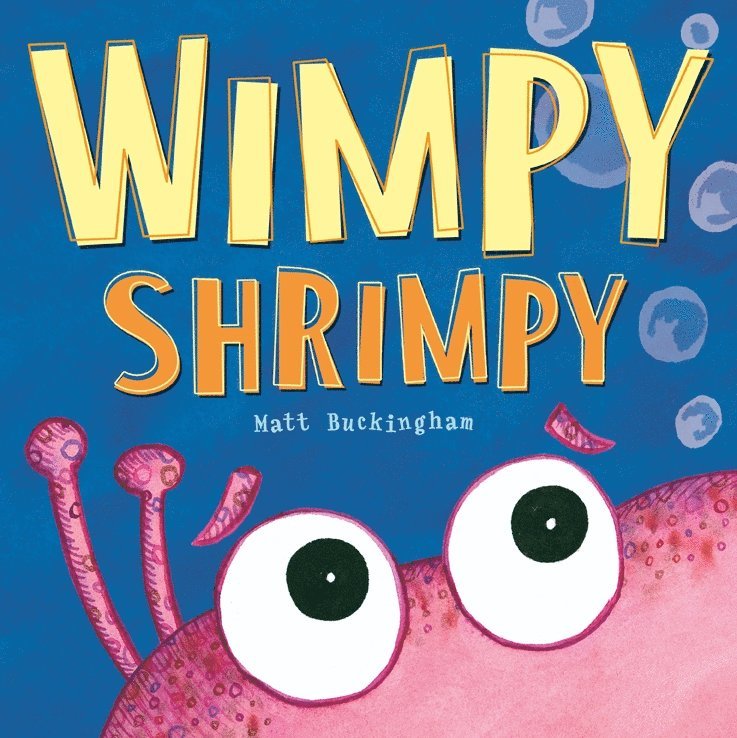 Matt Buckingham - Wimpy Shrimpy, Inbunden