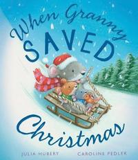 bokomslag When Granny Saved Christmas