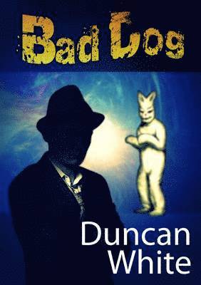 Duncan White - Bad Dog, Häftad