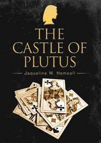bokomslag The Castle of Plutus