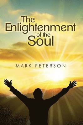 Mark Peterson - Enlightenment of the Soul, Häftad