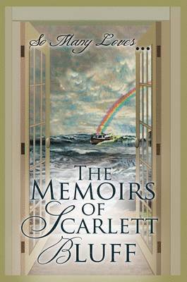 So Many Loves: the Memoirs of Scarlett Bluff 1