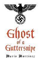 Mario Martinez - Ghost of a Guttersnipe, Häftad