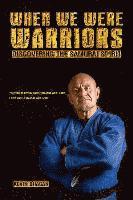 WHEN WE WERE WARRIORS