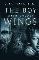 Gino Marchiori - Boy with Golden Wings, Häftad