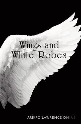 WINGS & WHITE ROBES