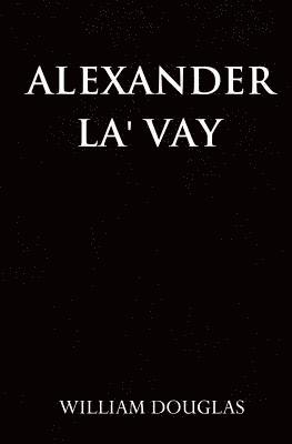 ALEXANDER LA VAY