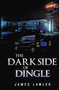 bokomslag The Dark Side of Dingle