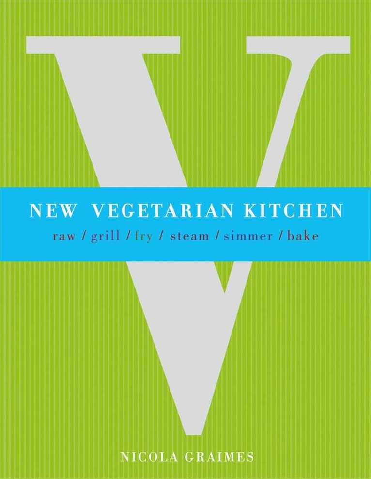 Nicola Graimes - New Vegetarian Kitchen, Häftad