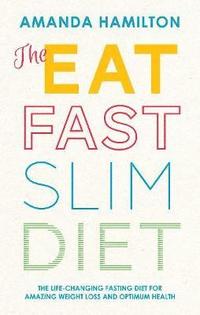 bokomslag The Eat, Fast, Slim Diet