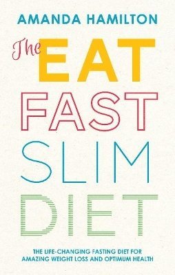 The Eat, Fast, Slim Diet 1