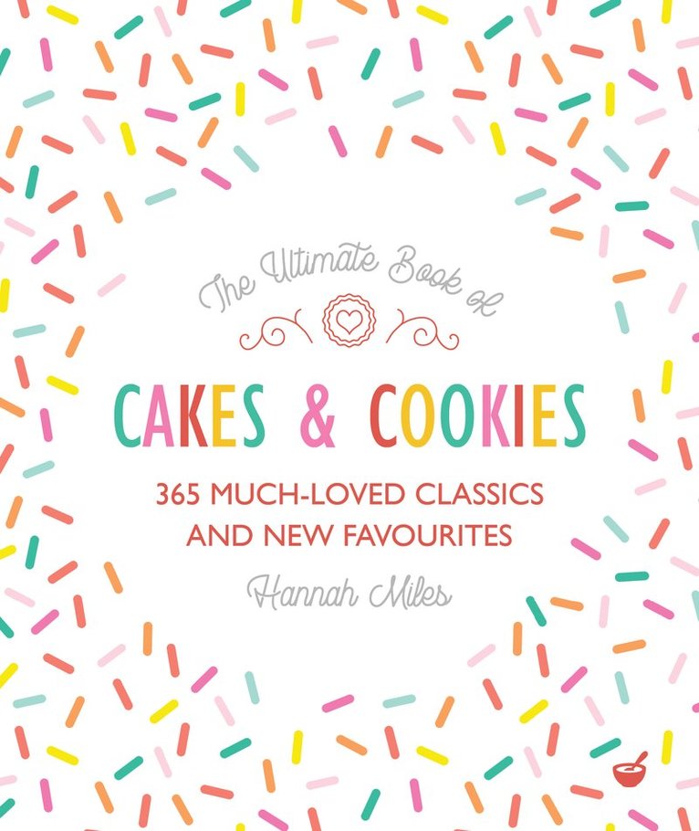 Ultimate Book of Cakes and Cookies
