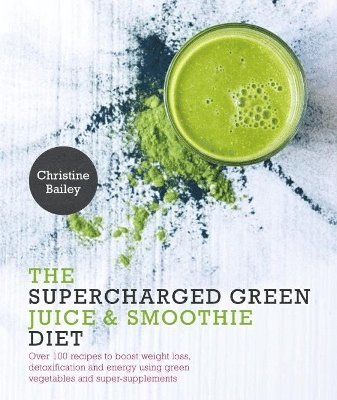 bokomslag Supercharged Green Juice & Smoothie Diet