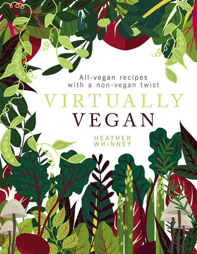 Heather Whinney - Virtually Vegan, Inbunden