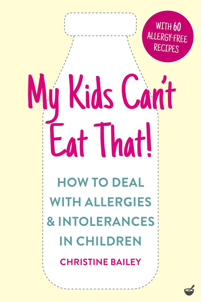 Christine Bailey - My Kids Can't Eat That!, Häftad