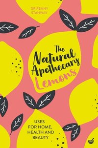 bokomslag The Natural Apothecary: Lemons