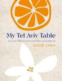 bokomslag My Tel Aviv Table